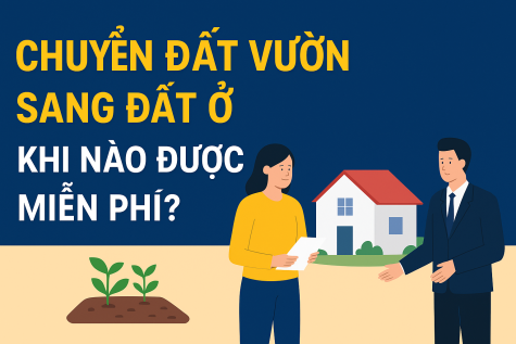 Điều kiện vườn chuyển sang đất ở được miễn phí | Hướng Dẫn Chi Tiết 2025